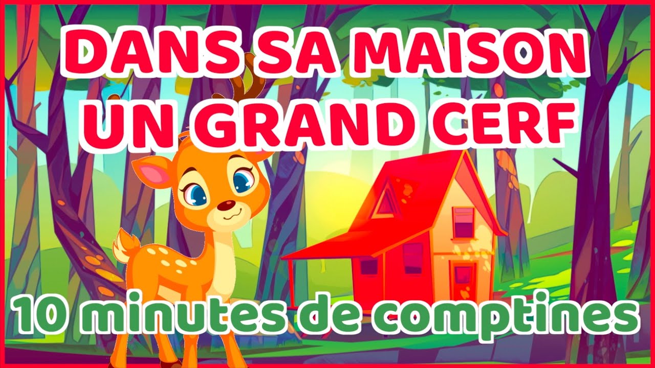 DANS SA MAISON UN GRAND CERF + 3 COMPTINES | Compilation | Papa Poule