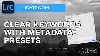 Clear Keywords With A Metadata Preset - Lightroom Clear Keywords With A Metadata Preset - Lightroom
