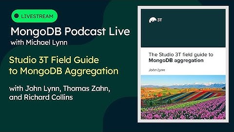 Studio 3T Field Guide to MongoDB Aggregation