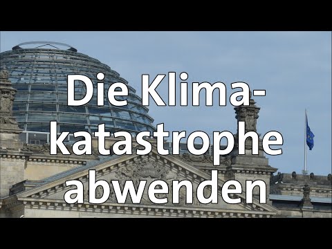 Die Klimakatastrophe abwenden