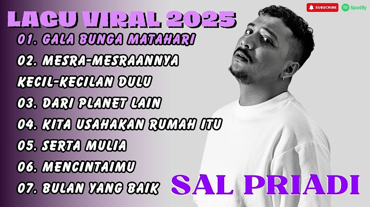 SAL PRIADI - GALA BUNGA MATAHARI - DARI PLANET LAIN - LAGU POP TERPOPULER 2025