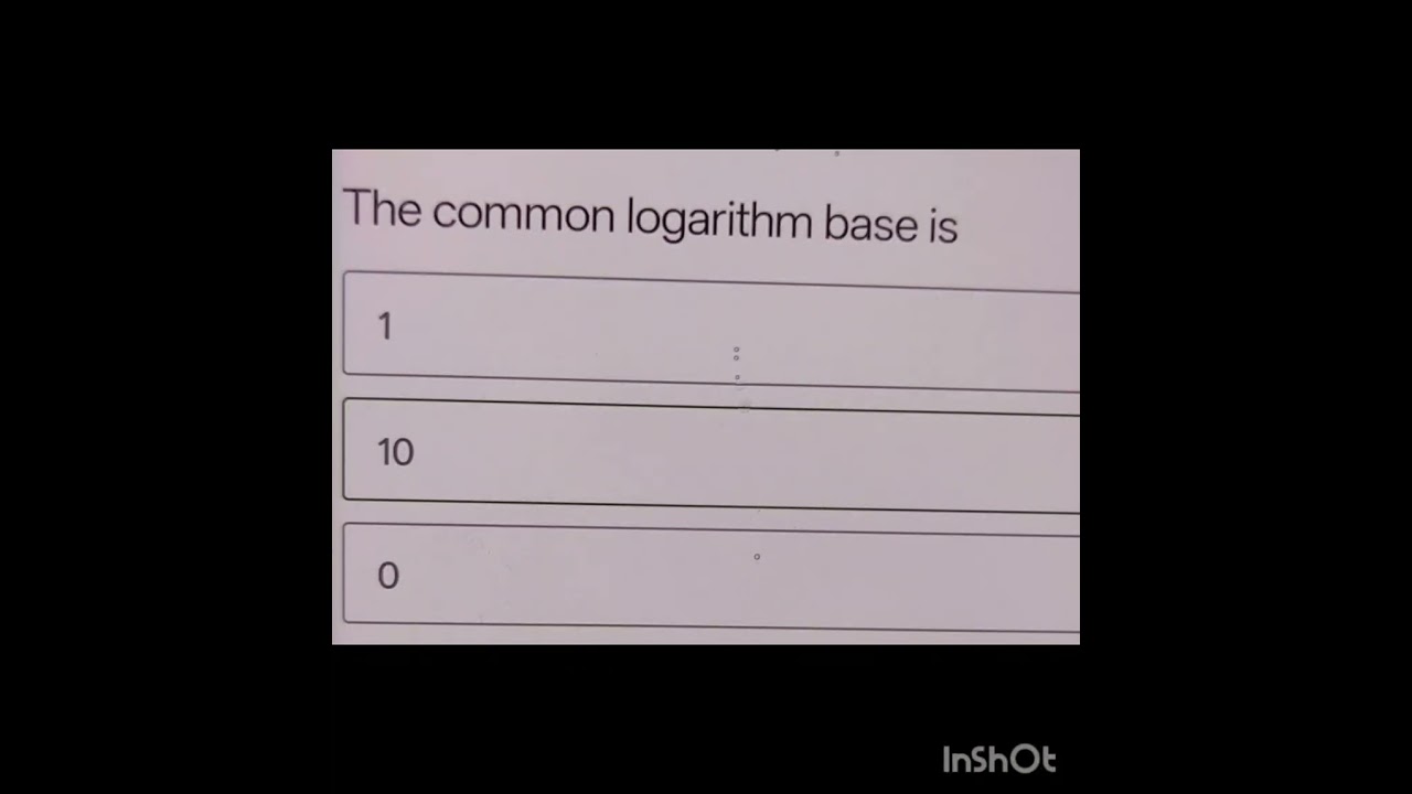 What is the common base of Logarithm?
