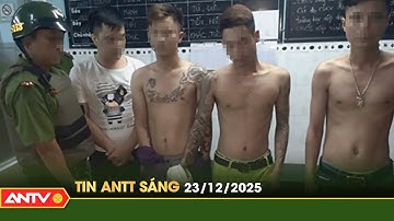 Tin tức an ninh trật tự nóng, thời sự Việt Nam mới nhất 24h sáng 23/12 | ANTV