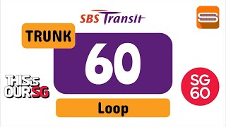 [SBST | Hyperlapse] Trunk Bus Service 60 [SG60 Special]