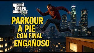 Parkour A Pie Con Final Engañoso Gta Online - Gta V