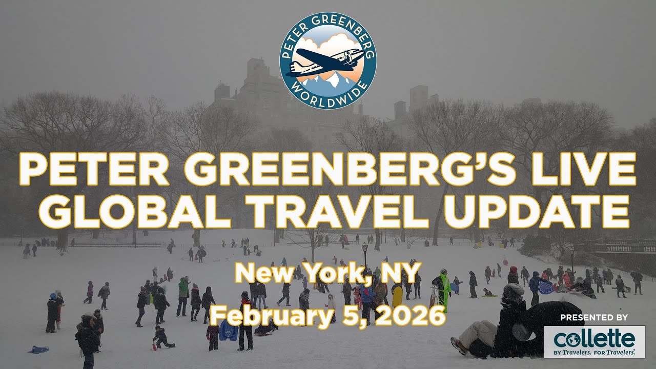 Peter Greenberg's LIVE Global Travel Update - February 5, 2026