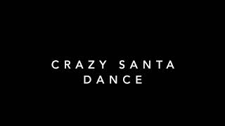 Crazy Santa Dance