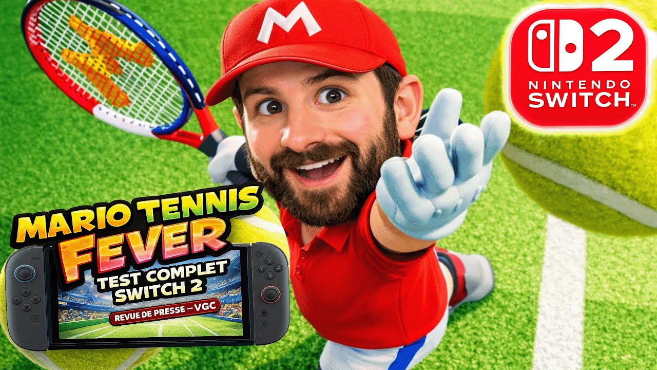 MARIO TENNIS FEVER sur NINTENDO SWITCH 2 | TEST COMPLET 🔥 REVUE DE PRESSE - VGC 🎮