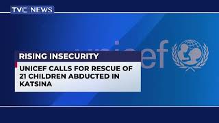Unicef Calls For Resque Of 21 Children Abducted In Katsina