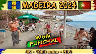 MADEIRA 2024 - FUNCHAL - Scenic Walk - 4K - 10bit color - HiFi Sound #Tramtarie