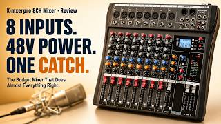 K-mxerpro 8 Channel Mixer Review — Budget Board Worth It?