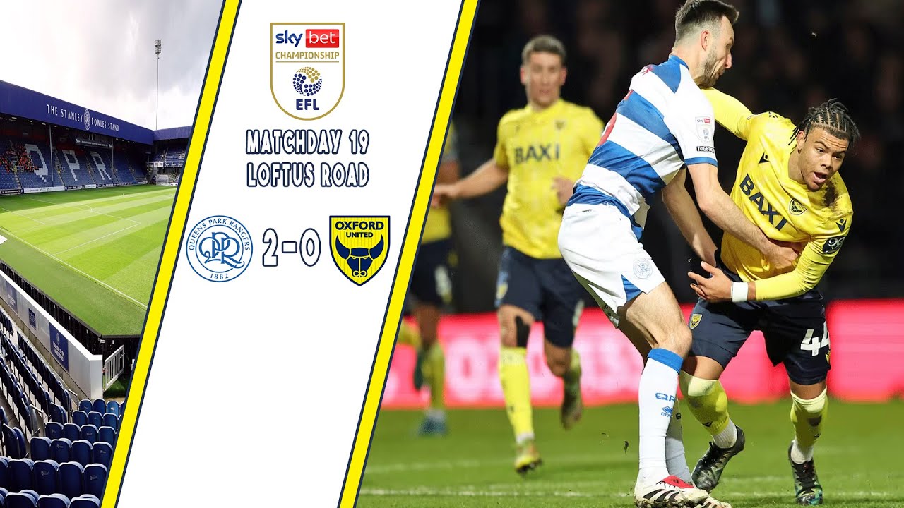 Oxford's Away Misery Continues In West London - Queens Park Rangers 2