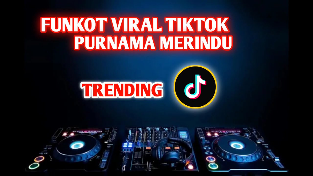 PURNAMA MERINDU - FUNKOT VIRAL TIKTOK 2026 (REMIX TERBARU FULL BASS)