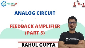 Feedback Amplifier (Part 5) | Analog Circuit | EE & EC Engineering | Engineering Live