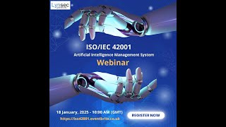 ISOIEC 42001 Artificial Intelligence Management System (AIMS) Webinar