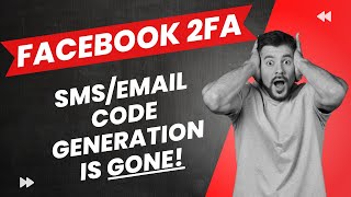 Facebook Login Code Problem NOT FIXED - 2FA for SMS/Email/Code Generation is GONE (and why) Facebook Login Code Problem NOT FIXED - 2FA for SMS/Email/Code Generation is GONE (and why)