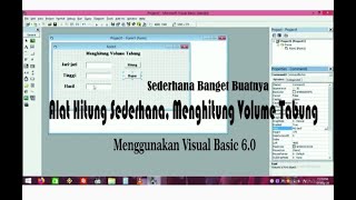 Cara membuat apliaksi sederhana | Menghitung volume tabung VSB 6.0 Cara membuat apliaksi sederhana | Menghitung volume tabung VSB 6.0
