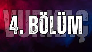 Vurkaç 4. Bölüm