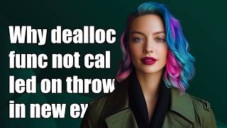 Why deallocation function is not called when object constructor throw in a new expression