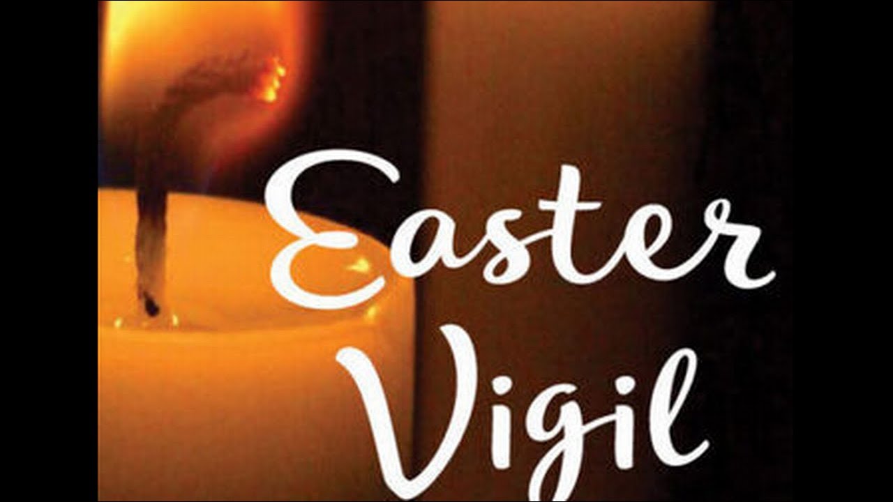 Holy Saturday At the Easter Vigil in the Holy Night of Easter 4/16/22 YouTube