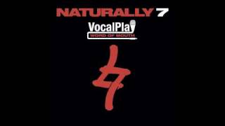 Naturally 7 - If You Love Me