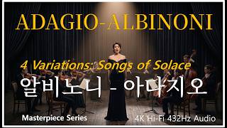 Albinoni Adagio  The Saddest Melody Ever Written 4 Variations 432hz        