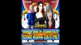 HAPPY PARTY Squat buaya doraemon  BY DJ IMA CENCREMEN