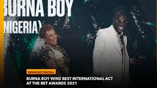 Nigerian Music Star, Burna Boy Wins the BET Award's Best International Act for the Third Time.