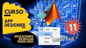 BARRA DE MENÚS - CURSO APP DESIGNER DESDE CERO - MATLAB 2021