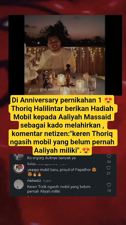 Di Anniversary pernikahan 1 Thoriq Halilintar berikan  Mobil kepada Aaliyah sebagai kado melahirkan