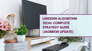 LinkedIn s 2026 Algorithm