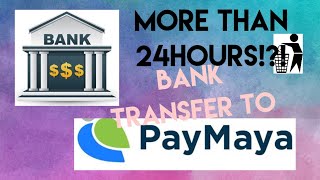 Bank to Paymaya Transfer Experience