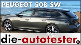 Peugeot 508 SW 225 EAT8 - Probefahrt Peugeot 508 Kombi  | Preis 2019 Test | Fahrbericht | Deutsch