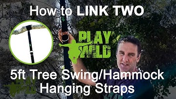 How to LINK TWO Play Wild® 5ft Tree Swing or Hammock Hanging Straps Together
