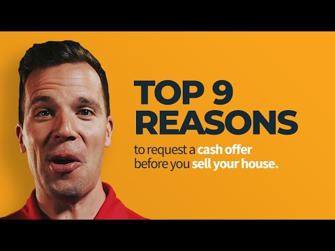 The top 9 Reasons to Request a Cash Offer on Your Home