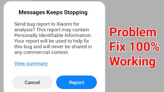 How to Fix Messages Keeps Stopping Send Bug Report to Mi Xiaomi for Analysis Error Problem Solve