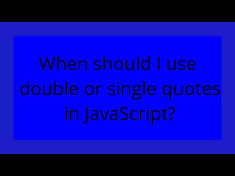 When should I use double or single quotes in JavaScript?