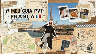VISTO FÉRIAS TRABALHO/PROGRAMME VACANCE TRAVAIL — França | Como solicitar (passo a passo)