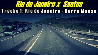 VIAÇÃO SAMPAIO | RIO DE JANEIRO x SANTOS | Trecho 1 (Rio de Janeiro - Barra Mansa)