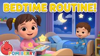 Bedtime Routine Song 🌙 | Dinner, Brush Teeth & Goodnight! | PomiBerry Kids Songs and Nursery Rhymes