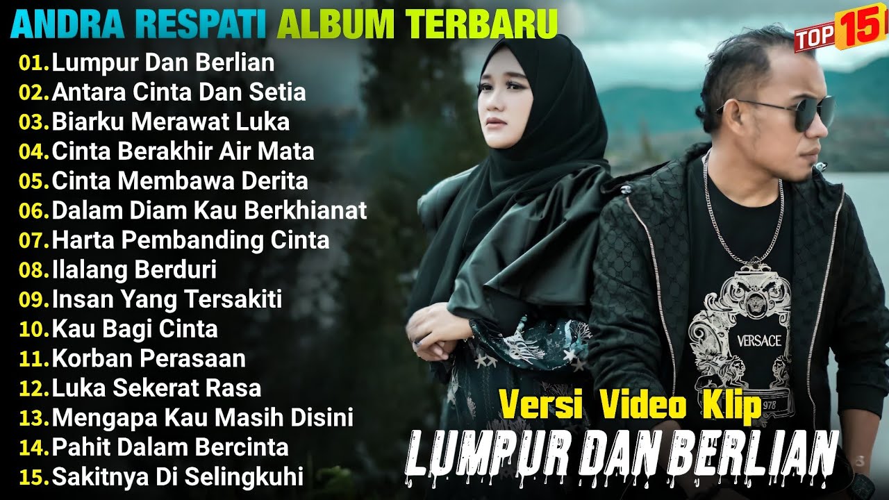 Andra Respati Full Album || LUMPUR DAN BERLIAN - ANTARA CINTA DAN SETIA - Pop Melayu Terbaru - Viral