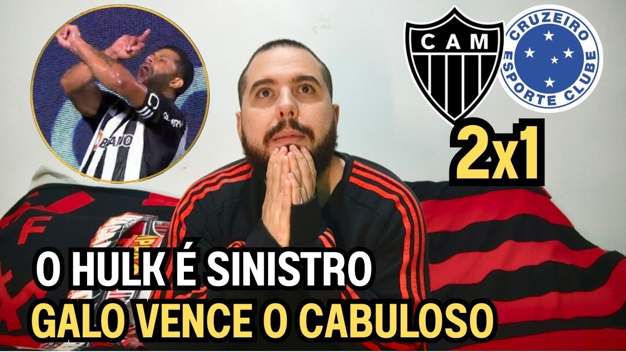 REACT MELHORES MOMENTOS ATLÉTICO MG 2X1 CRUZEIRO - HULK FAZ GOLAÇO ÉPICO 