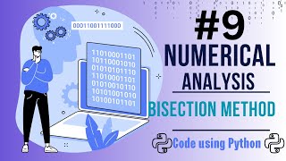 Full Numerical Analysis Bisection method code using python -شرح بالعربي Update
