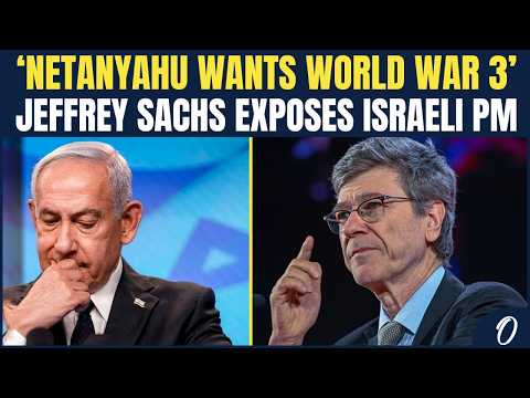 ‘He Is A Dangerous Fascist’: Jeffrey Sachs WARNS Netanyahu Is Pushing World Toward WW3 On Oct 7