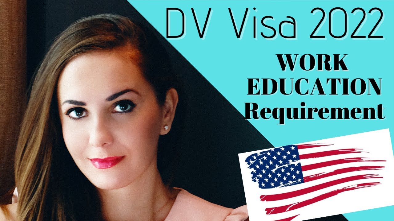 Green Card Lottery 2022 Education And Work Requirements YouTube