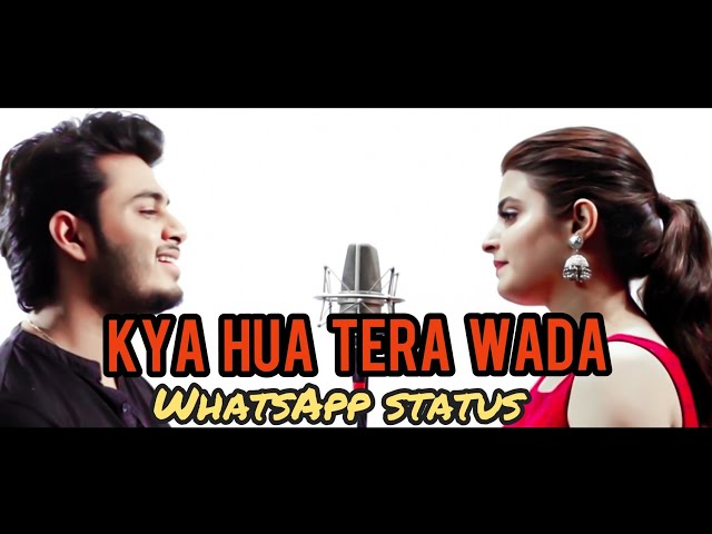 Kya Huaa Tera Wada | New Version | WhatsApp Status | Raj Barman_ Feat Deepshikha | 2019 class=