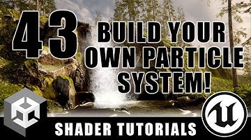 Build Your Own Particle System! - Advanced Materials - Episode 43