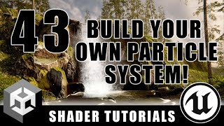 Build Your Own Particle System! - Advanced Materials - Episode 43