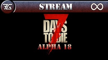 Base Prototyping 7 Days to Die : Alpha 18 Multiplayer | PREGEN03
