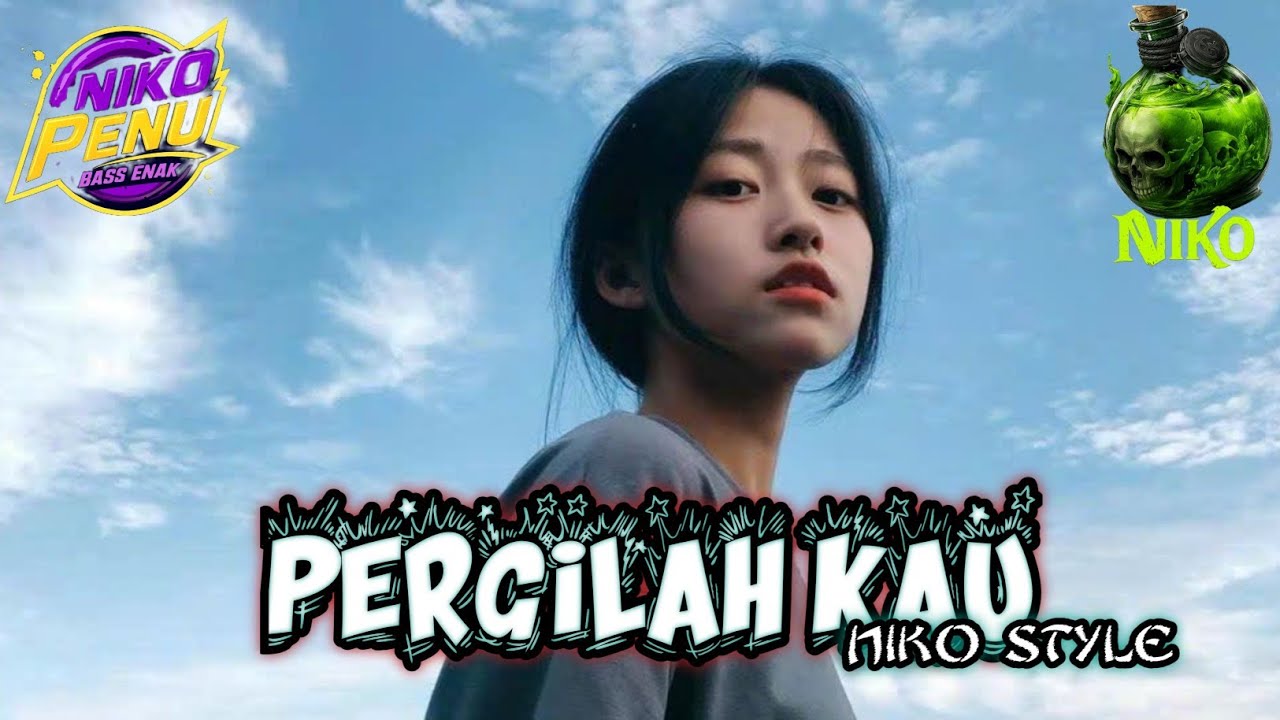 PERGILAH KAU REMIX 2025-[ Nikpen] NIKO STYLE 